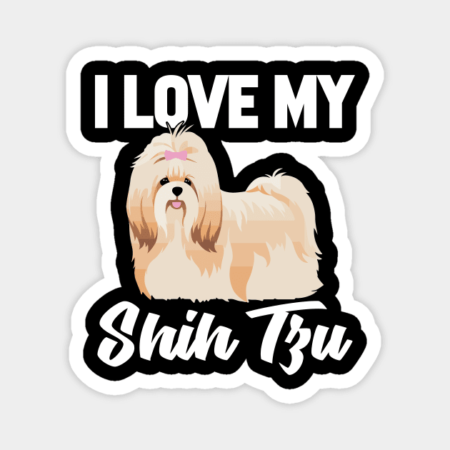 I Love My Shih Tzu Magnet by williamarmin