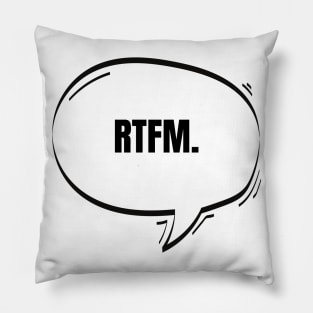 RTFM Text-Based Speech Bubble Pillow