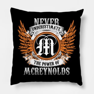 Mcreynolds Name Shirt Never Underestimate The Power Of Mcreynolds Pillow