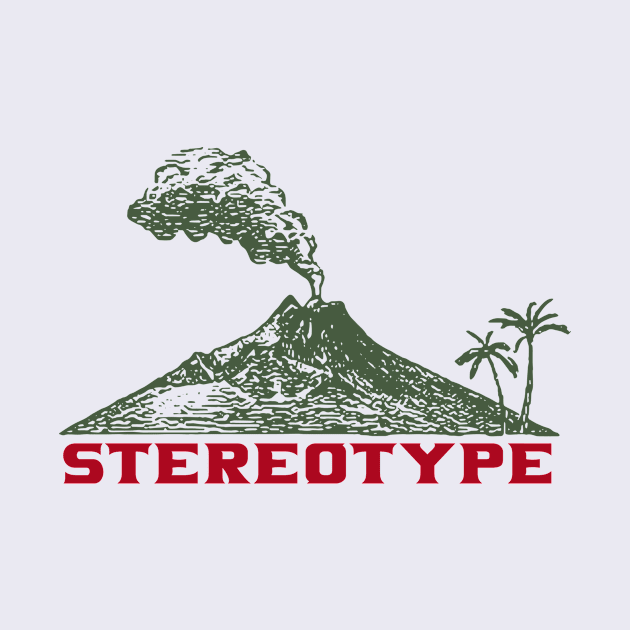 Just Another Volcanic Stereotype by HMK StereoType