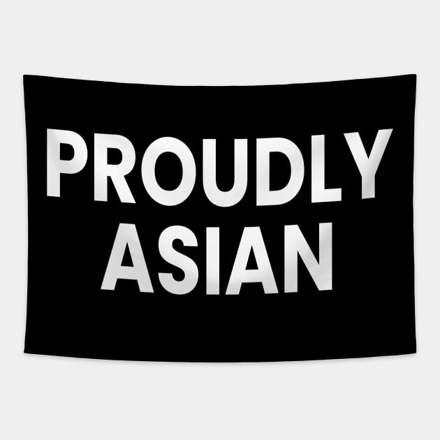 Proudly Asian - Asian Heritage Month Gift Tapestry by OriginalGiftsIdeas