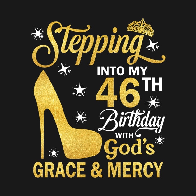 Stepping Into My 46th Birthday With God's Grace & Mercy Bday by MaxACarter