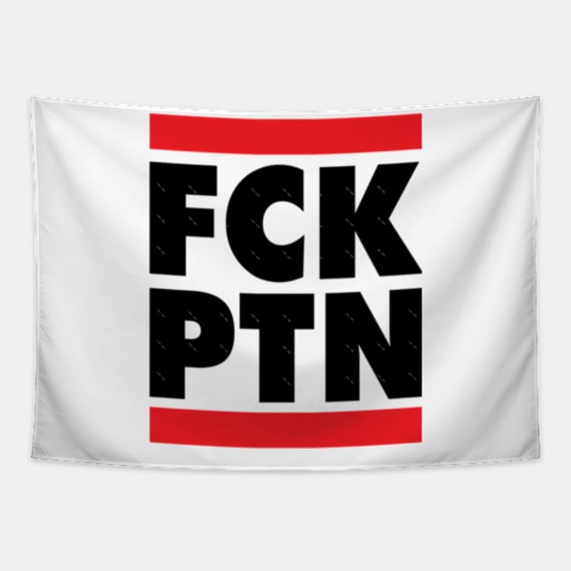 FCK PTN Tapestry by perdewtwanaus