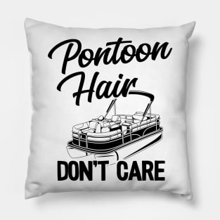 Pontoon Hair Don't Care Funny Pontoon Pillow