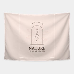 Magic Is In You | Nature Is Real Magic Tapestry