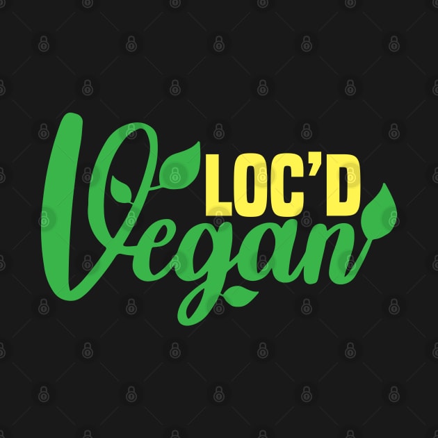 Loc'd Vegan by For the culture tees