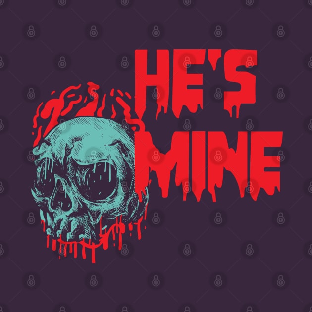 He's Mine- Valentine Gore by PosterpartyCo