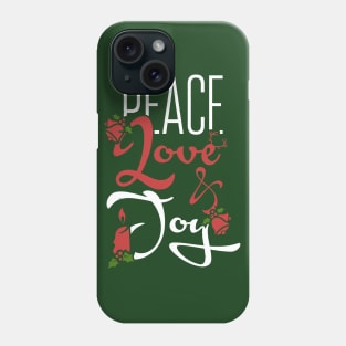 Peace, Love, Joy Phone Case