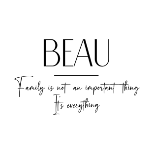 Beau Family, Beau Name, Beau Middle Name T-Shirt