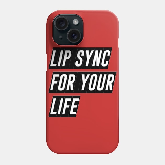 Lip Sync For Your Life Phone Case by richercollections