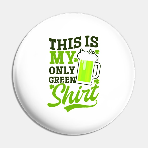 Funny St Patricks Day Shirt | This Is My Only Green Outfit Pin by Gawkclothing