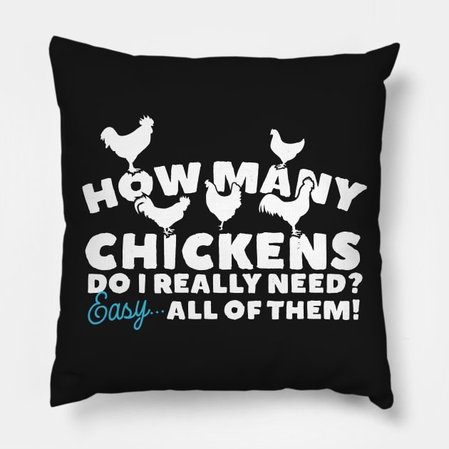 How Many Chickens Do I Need? Pillow by thingsandthings