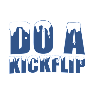 Do A Kickflip T-Shirt