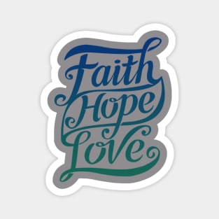 Faith Hope Love Magnet