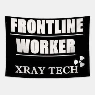 X-ray Techs are Frontline Workers (White font) Tapestry