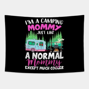 Camping Mommy Like A Normal Mommy Except Much Cooler Tapestry