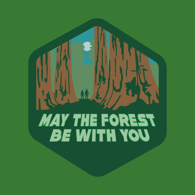 May The Forest Be With You by Mike Ralph Creative