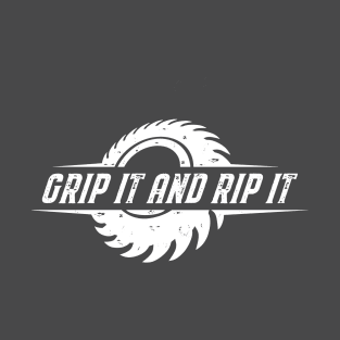 Grip It and Rip It T-Shirt