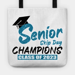 Senior 2023 Gift Senior Skip Day Champions Class of 2023 Graduation Tote