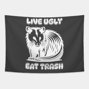 Live Ugly Eat Trash Tapestry