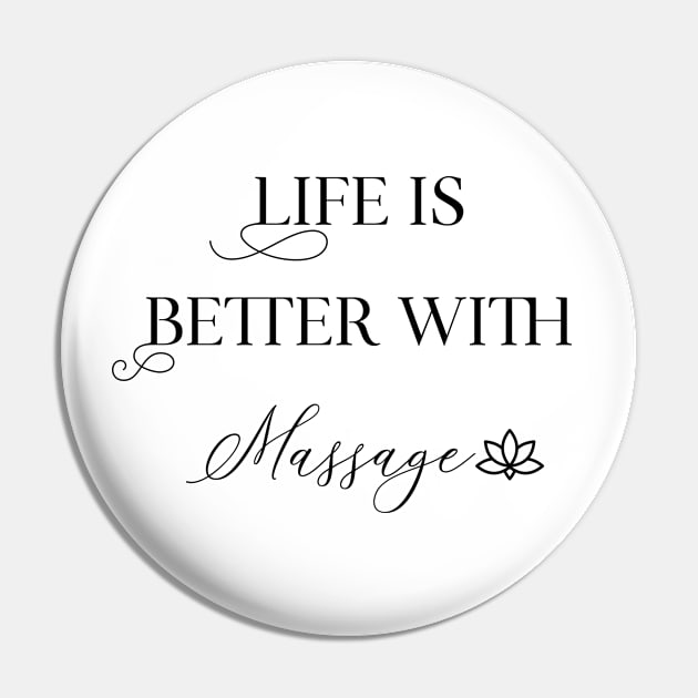 Life Is Better With Massage Pin by Yourfavshop600