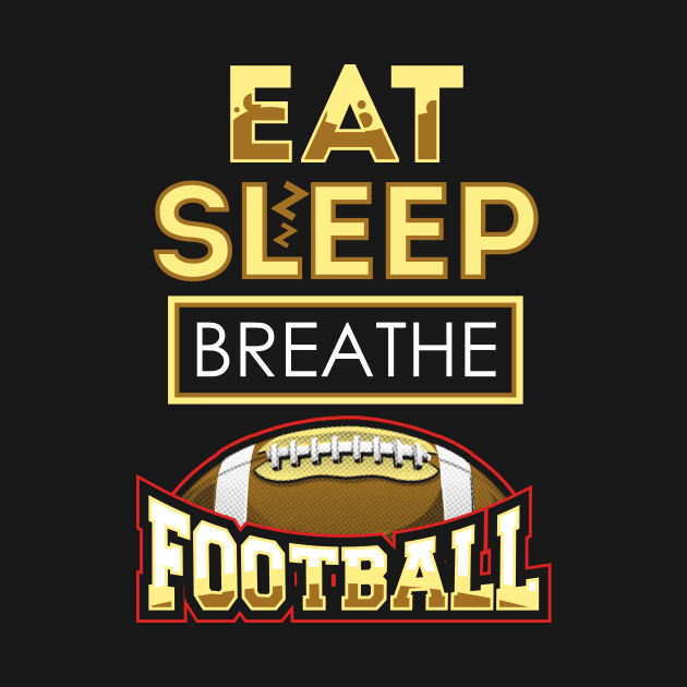 Eat sleep breathe football by captainmood
