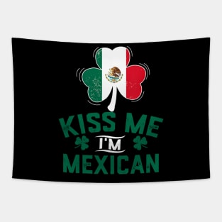 Kiss Me I'm Mexican Funny Saint Patrick Day Tapestry