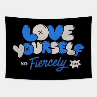 Love Yourself Fiercely - Blue Tapestry
