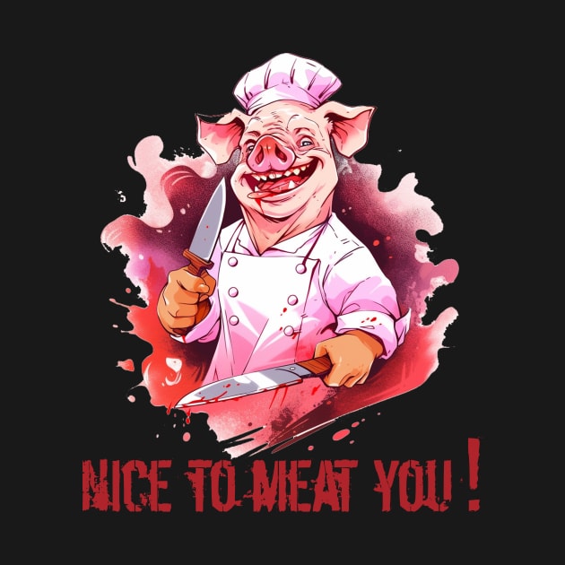 Funny Butcher Quotes Nice To Meat You by Pro Design 501