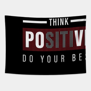 Think Positive Do Your Best Tapestry