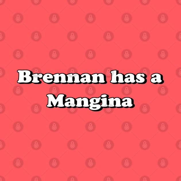 Brennan has a Mangina by MovieFunTime