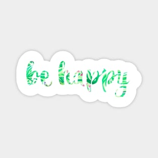 Be Happy Bright Green Leaves Magnet