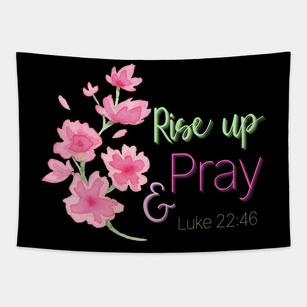 Pray Faith Hope Love Courage Believe Trust Christ Jesus Spiritual Spirituality Inspiration Motivation Gift Tapestry by EpsilonEridani