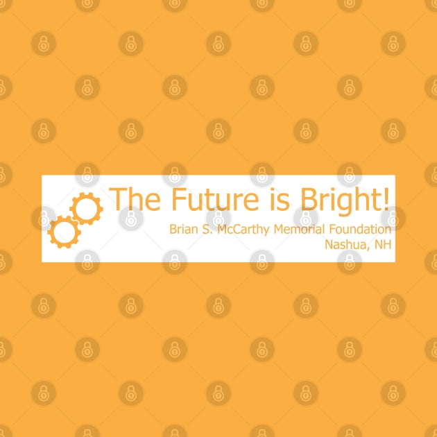Engineering - The Future is Bright! by Brian S McCarthy Memorial Foundation