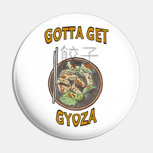 Gotta Get Gyoza! Graphic text / watercolour art Pin