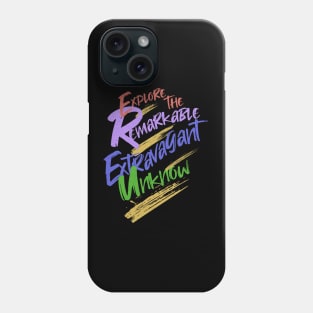 Explore Remarkable Extravagant Unknown Quote Motivational Inspirational Phone Case