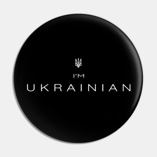 I am Ukrainian - I'm Ukrainian Pin