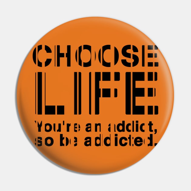 Choose life Pin by SallySparrow