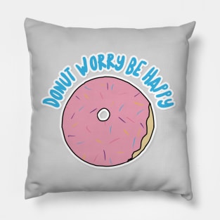 Donut Worry Be Happy Pillow