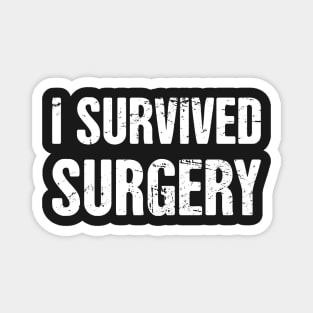 I Survived Surgery Magnet