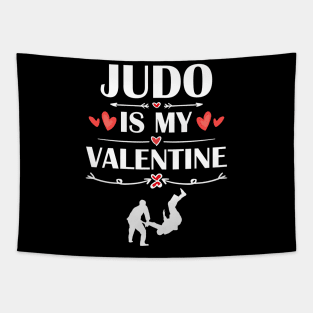 Judo Is My Valentine T-Shirt Funny Humor Fans Tapestry