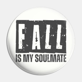 FALL IS MY SOULMATE Pin