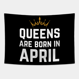 Queens Are Born In April Tapestry