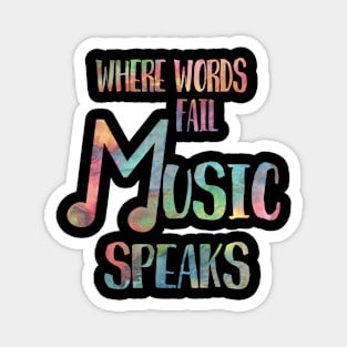 When Words Fail Music Speaks Magnet