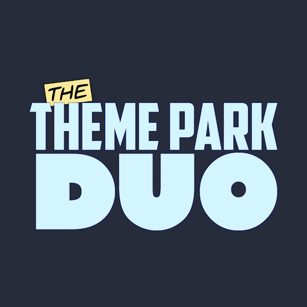 THEME PARK DUO by Theme Park Duo