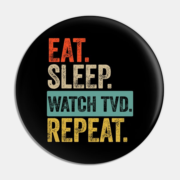 Eat sleep watch tvd repeat retro vintage Pin by Lyume