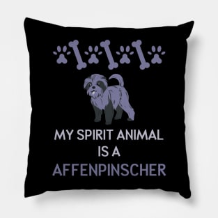 My Spirit Animal is a Affenpinscher Pillow