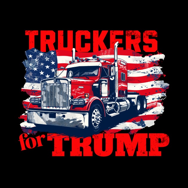 Truckers for Trump Trucks  Truck Driving American Flag Patriotic Truck Driver by Tees 4 Thee