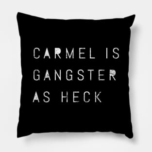 Carmel Is Gangster As Heck Indiana Lds Mormon Joke Pillow