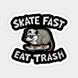 Skate Fast Eat Trash Punk Lifestyle Magnet